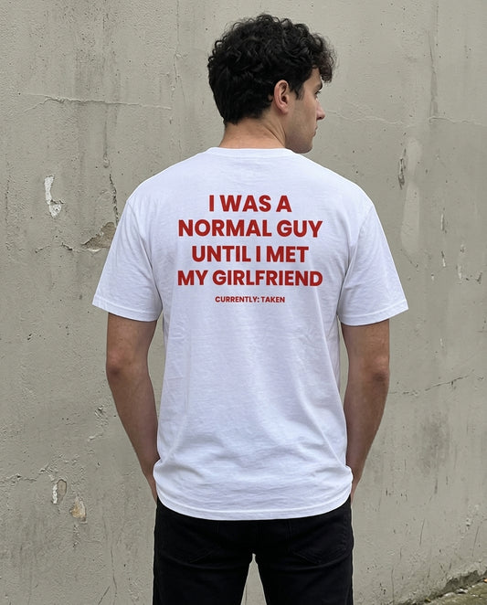 N°007 - I WAS A NORMAL GUY UNTIL I MET MY GIRLFRIEND