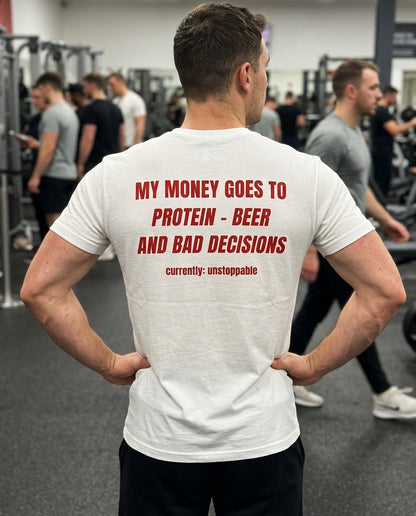 N°009 - MY MONEY GOES TO PROTEIN BEER AND BAD DECISIONS